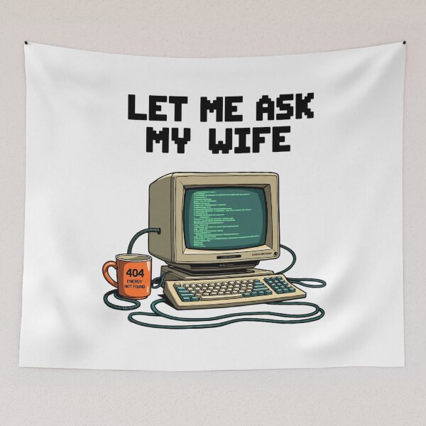 Item preview, Programmer on Standby - Let Me Ask My Wife designed and sold by KOTLVortex.