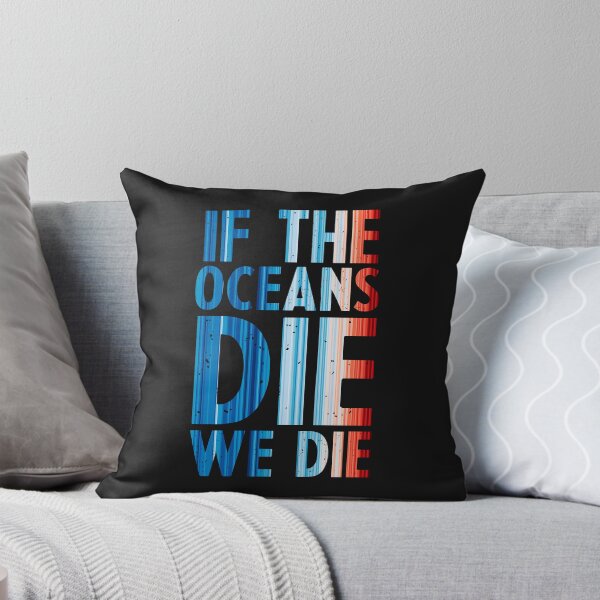 Item preview, Climate Change Stripes - If the oceans die, we die designed and sold by Frank J. Art.