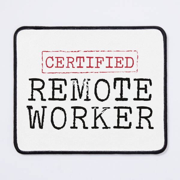 Item preview, Certified Remote Worker designed and sold by teesaurus.