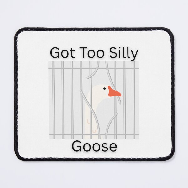 Item preview, Got Too Silly Goose designed and sold by Shipwright-Duck.