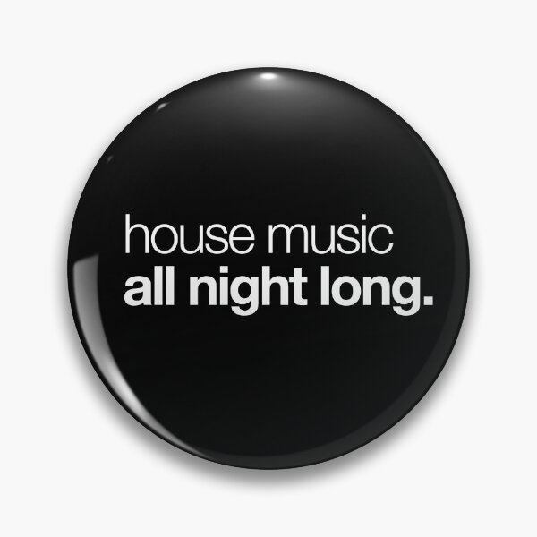 Item preview, House Music All Night Long designed and sold by PhatHaus.