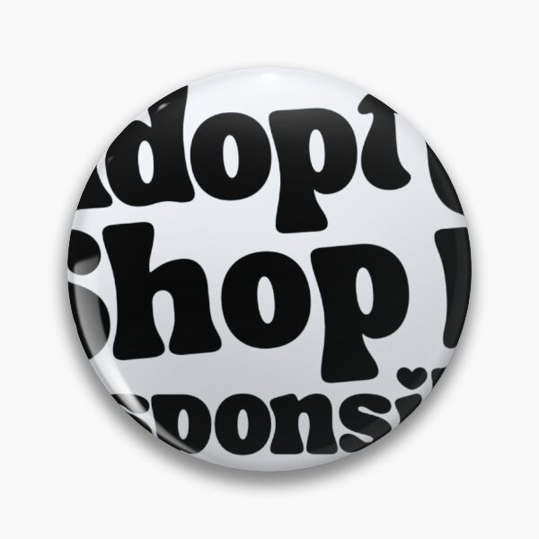 Item preview, Adopt or Shop Responsibly  designed and sold by Northern Chaos.