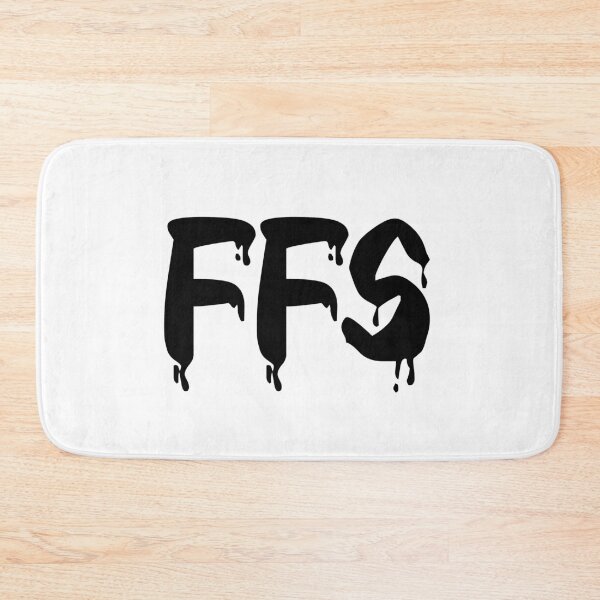 Item preview, FFS - For F#ck Sakes in Drip designed and sold by Memes N Lore .