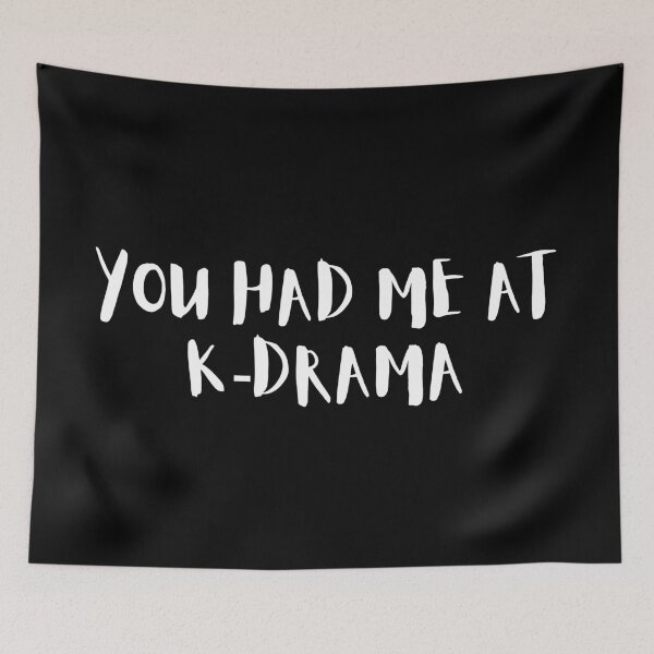 Item preview, You had me at k-drama designed and sold by teesaurus.