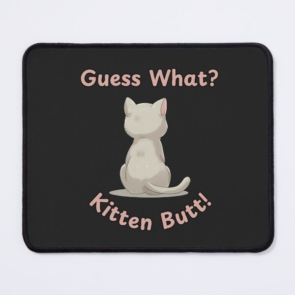 Item preview, Guess What? Kitten Butt! designed and sold by Petthecatshop.