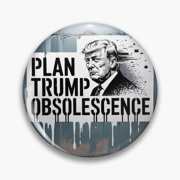 Item preview, Plan Trump Obsolescence  designed and sold by Interrupt Art.