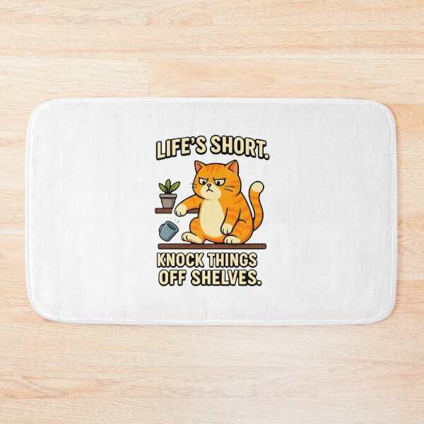Item preview, Life’s Short – Knock Things Off Shelves Cat Meme designed and sold by FriskySloths.