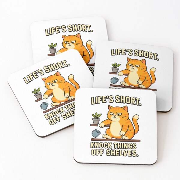 Item preview, Life’s Short – Knock Things Off Shelves Cat Meme designed and sold by FriskySloths.