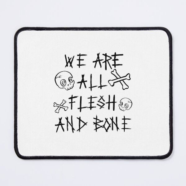 Item preview, We Are All Flesh and Bone designed and sold by Shygarbage.