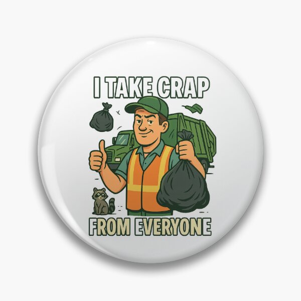 Item preview, Garbage Man I Take Crap From Everyone  designed and sold by KCavender.