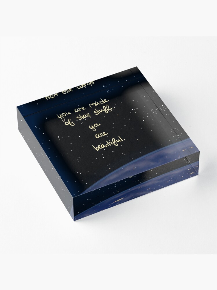 Alternate view of "You Are Made of Star Stuff" Acrylic Block