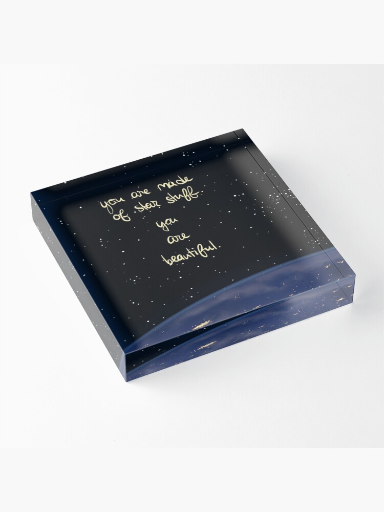 Thumbnail 3 of 5, Acrylic Block, "You Are Made of Star Stuff" designed and sold by thelatestkate.