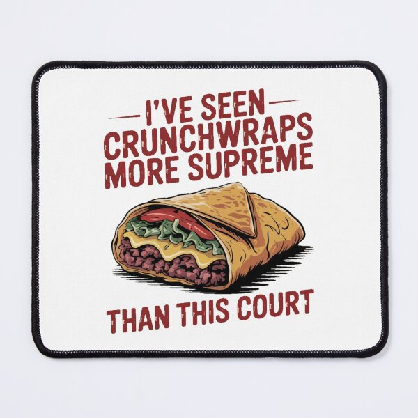 Item preview, I’ve Seen Crunchwraps More Supreme than this Court designed and sold by Camivettearts.
