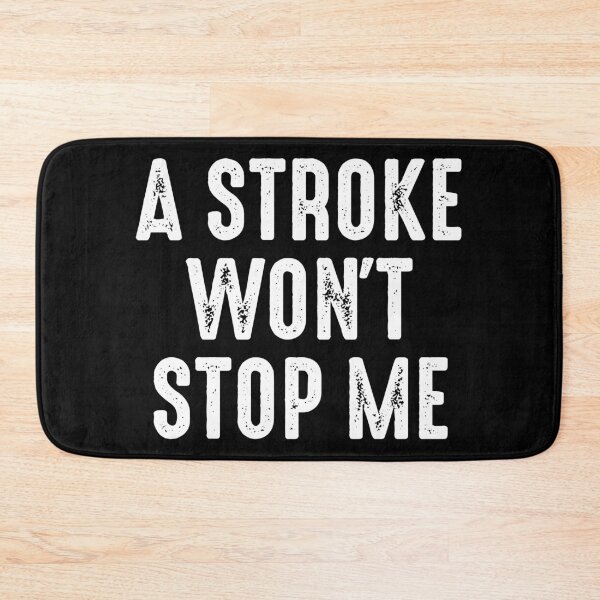 Item preview, A Stroke Won't Stop Me - Stroke Awareness designed and sold by mhernaevily.