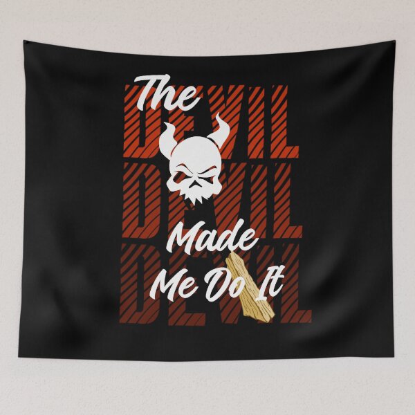 Item preview, The Devil Made Me Do It / Funny Devil s  designed and sold by TheEndDesign.
