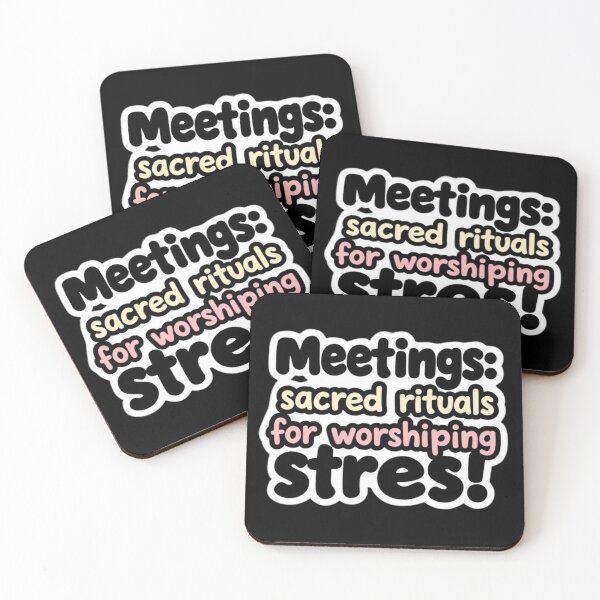 Item preview, Meetings: sacred rituals for worshipping stress designed and sold by Shop9999.