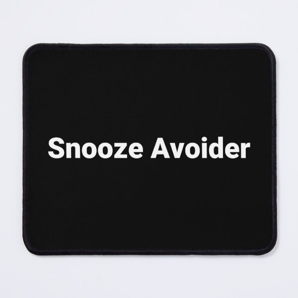 Item preview, Snooze Avoider designed and sold by Text-based T-Shirts and Gifts.