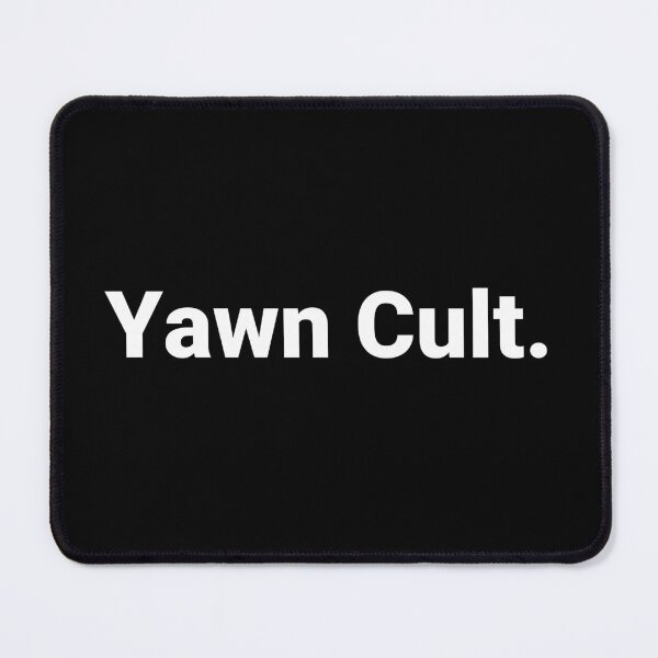 Item preview, Yawn Cult. designed and sold by Text-based T-Shirts and Gifts.