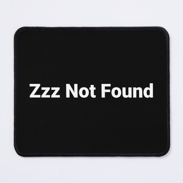 Item preview, Zzz Not Found designed and sold by Text-based T-Shirts and Gifts.