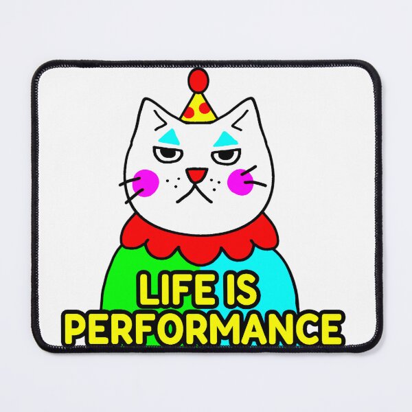 Item preview, Copy of Clown Cat Life is Performance (white) designed and sold by WawaDoodle.