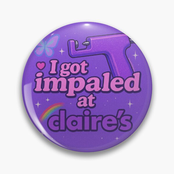 Item preview, I Got Impaled at Claire’s designed and sold by moon brain.