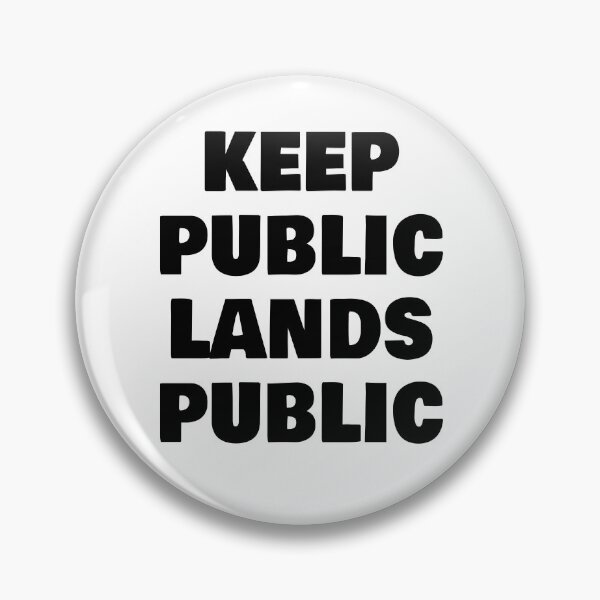 Item preview, Keep Public Lands Public! designed and sold by EstelleStar.