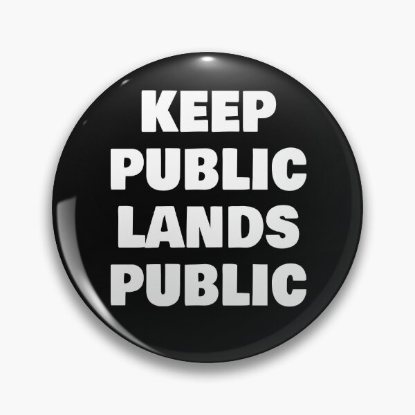 Item preview, Keep Public Lands Public! designed and sold by EstelleStar.