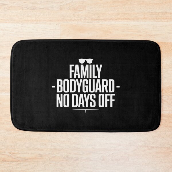 Item preview, Family Bodyguard – No Days Off designed and sold by SignumShop.