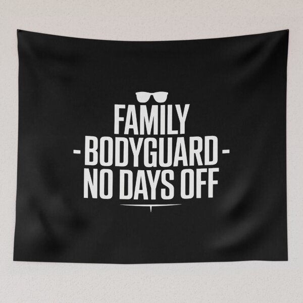 Item preview, Family Bodyguard – No Days Off designed and sold by SignumShop.