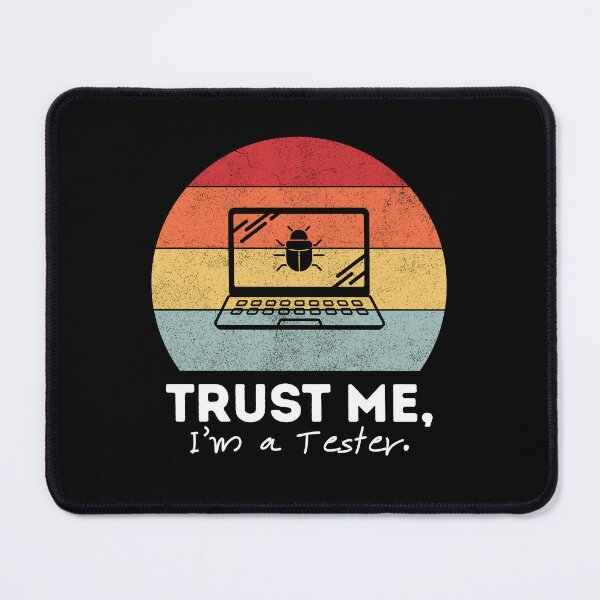 Item preview, Trust Me, I'm a Tester. designed and sold by musthavewords.