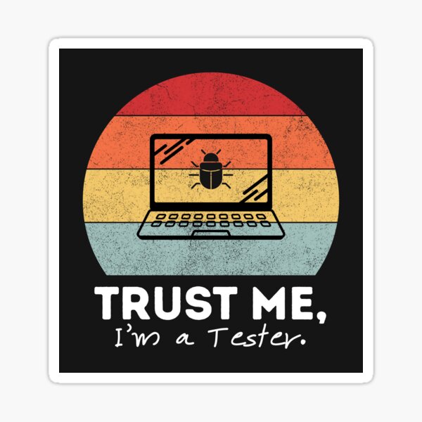 Item preview, Trust Me, I'm a Tester. designed and sold by musthavewords.