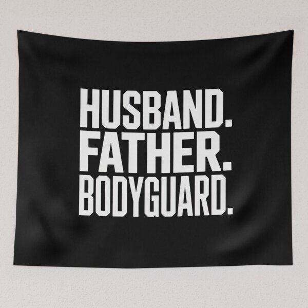 Item preview, Husband. Father. Bodyguard. designed and sold by SignumShop.