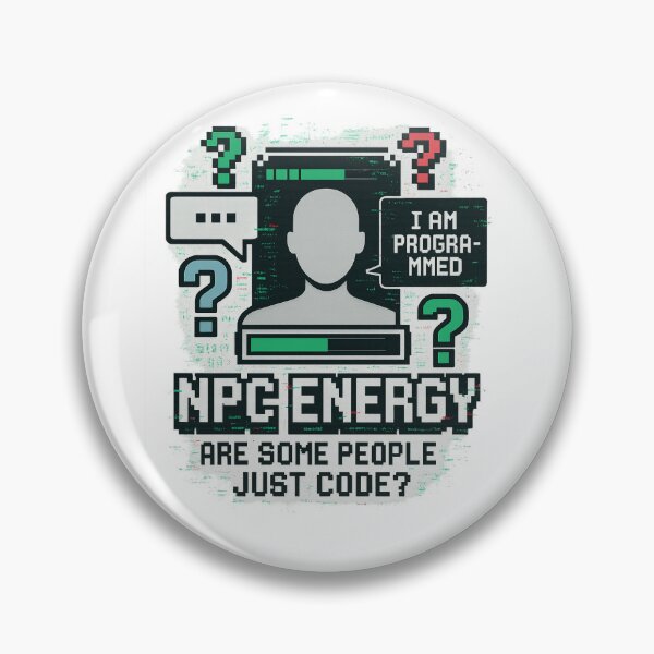 Artikelvorschau, NPC-Energie: Sind manche Leute einfach nur Code? entworfen und verkauft von Aube11.