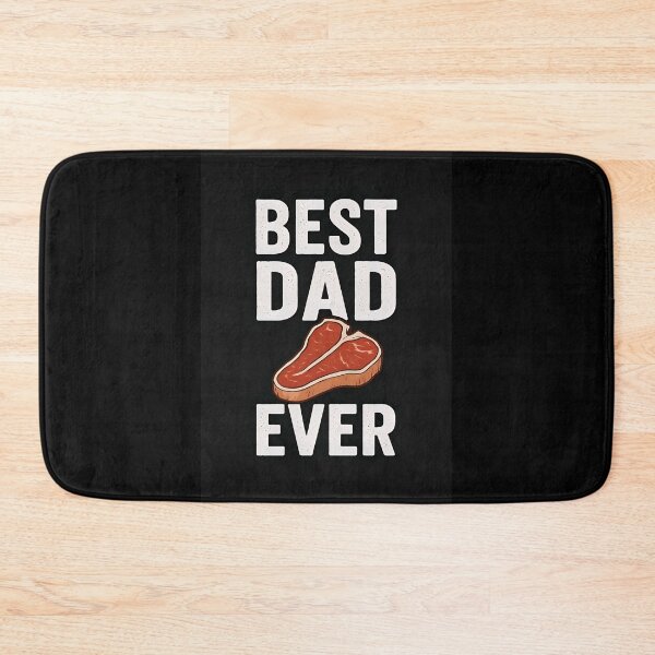 Item preview, Best Dad Ever Funny Steak Quote designed and sold by Amr Siam.