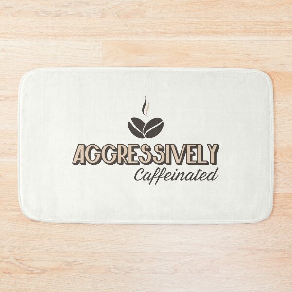 Item preview, Aggressively Caffeinated designed and sold by musthavewords.