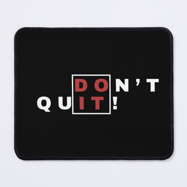 Item preview, DON'T QUIT DO IT designed and sold by kazoart.