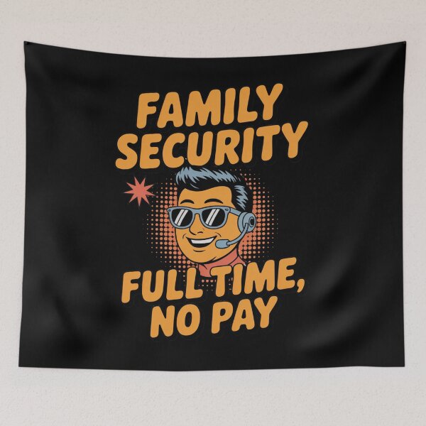 Item preview, Family Security – Full Time, No Pay designed and sold by SignumShop.