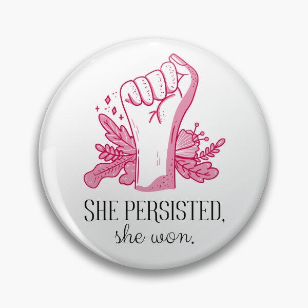 Item preview, She persisted, she won. designed and sold by musthavewords.