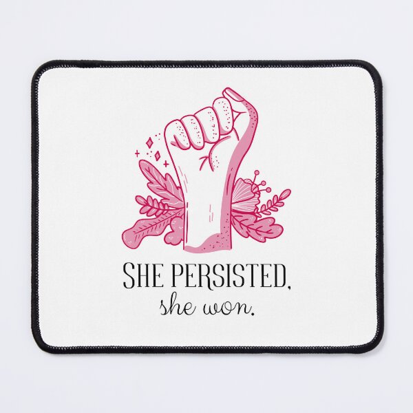 Item preview, She persisted, she won. designed and sold by musthavewords.