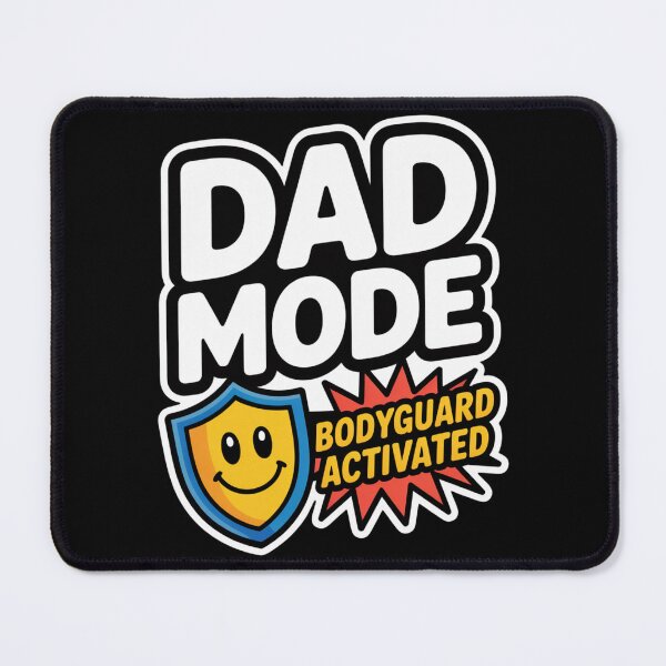 Item preview, Dad Mode: Bodyguard Activated designed and sold by SignumShop.