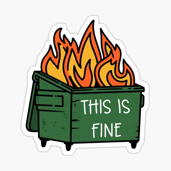 Item preview, Dumpster Fire Meme – This Is Fine Edition designed and sold by MonkiFlipp.