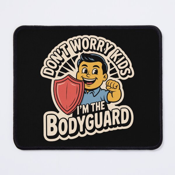 Item preview, Don’t Worry Kids, I’m The Bodyguard designed and sold by SignumShop.