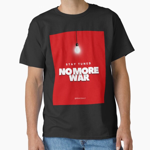 Item preview, No More War Again – Powerful Anti-War designed and sold by Shenuka93.