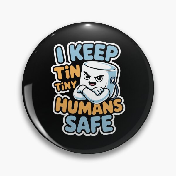 Item preview, I Keep Tiny Humans Safe designed and sold by SignumShop.