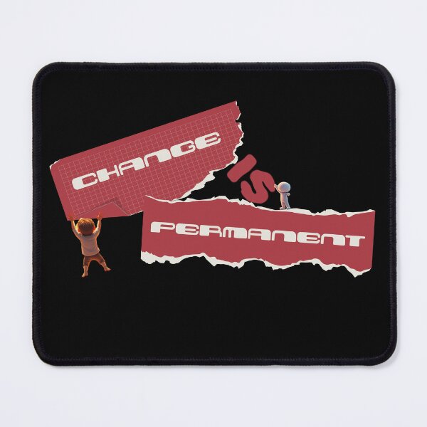 Item preview, Change Is Permanent Theme Design designed and sold by MS-VogueCache.