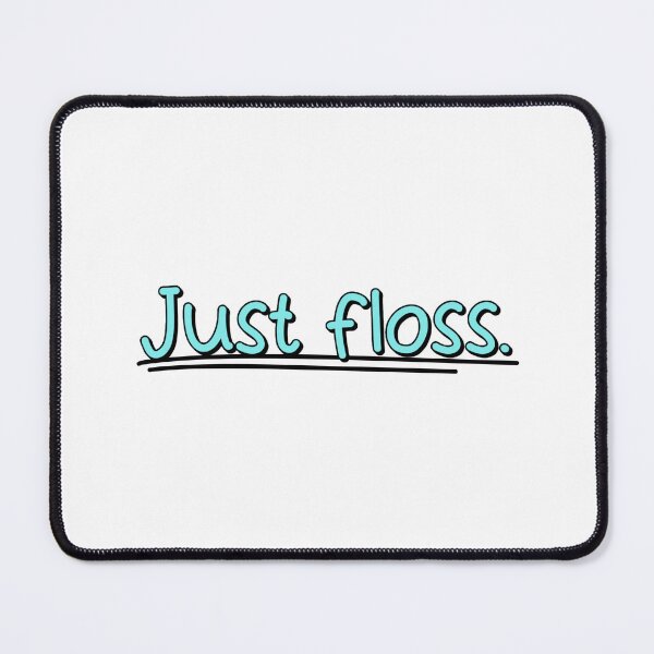 Item preview, Just floss designed and sold by musthavewords.