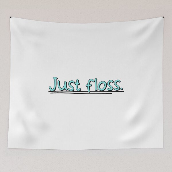 Item preview, Just floss designed and sold by musthavewords.