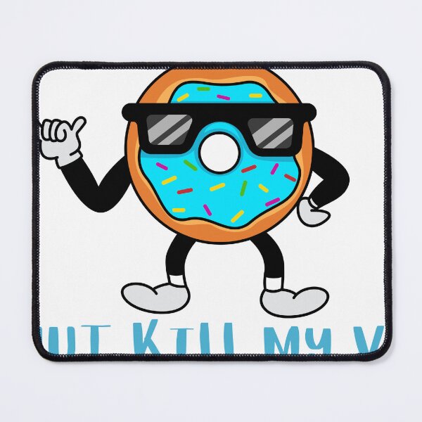 Item preview, Foodie Quote Pun Humor - Donut Kill My Vibe designed and sold by holaitssher.