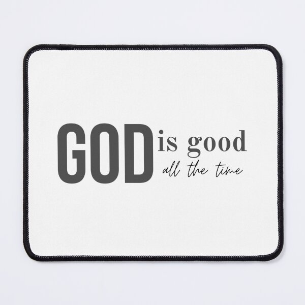 Item preview, God is good all the time designed and sold by Agit.
