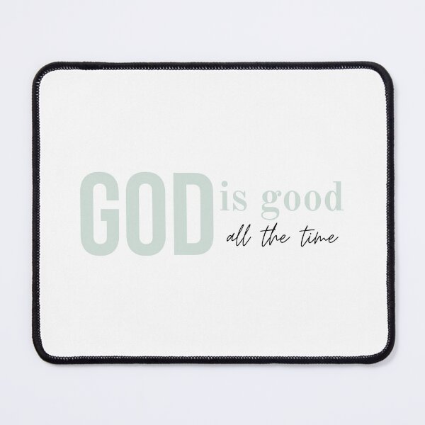 Item preview, God is good all the time designed and sold by Agit.